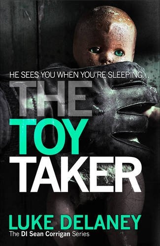 The Toy Taker by Luke Delaney