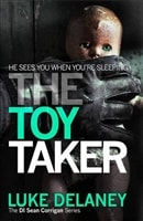Toy Taker, The | Delaney, Luke | Signed First Edition UK Book