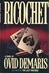 Ricochet | Demaris, Ovid | First Edition Book