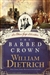 Barbed Crown, The | Dietrich, William | Signed First Edition Book