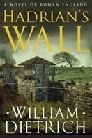 Hadrian's Wall | Dietrich, William | Signed First Edition Book
