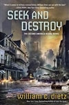 Seek and Destroy | Dietz, William C. | Signed First Edition Book