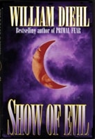 Show of Evil | Diehl, William | Signed First Edition Book