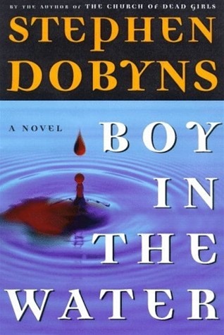 Boy in the Water by Stephen Dobyns