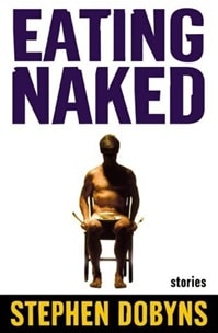 Eating Naked | Dobyns, Stephen | Signed First Edition Book