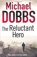 Reluctant Hero, The | Dobbs, Michael | Signed First Edition UK Book