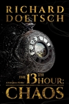 Doetsch, Richard | 13th Hour: Chaos, The | Signed First Edition Book