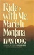 Ride with Me, Mariah Montana | Doig, Ivan | Signed First Edition Book