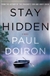 Stay Hidden | Doiron, Paul | Signed First Edition Book