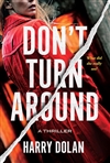 Dolan, Harry | Don't Turn Around | Signed First Edition Book
