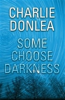 Donlea, Charlie | Some Choose Darkness | Signed First Edition Copy