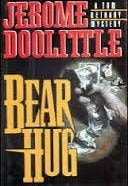 Bear Hug | Doolittle, Jerome | Signed First Edition Book