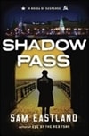 Shadow Pass | Eastland, Sam | Signed First Edition Book