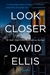Ellis, David | Look Closer | Signed First Edition Book