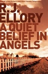 Quiet Belief in Angels, A | Ellory, R.J. | Signed First Edition Book