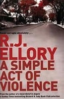 Simple Act of Violence, A | Ellory, R.J. | Signed First Edition Book