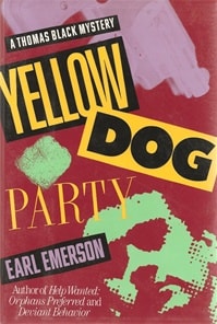 Yellow Dog Party | Emerson, Earl | Signed First Edition Book