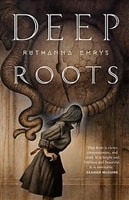 Deep Roots by Ruthanna Emrys | First Edition Book