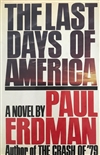 Erdman, Paul | Last Days of America, The | Signed First Edition Book