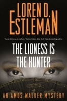 Lioness Is the Hunter, The | Estleman, Loren D. | Signed First Edition Book