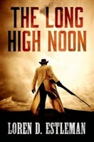 Long High Noon, The | Estleman, Loren D. | Signed First Edition Book