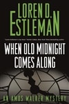 Estleman, Loren D. | When Old Midnight Comes Along | Signed First Edition Copy