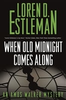 Estleman, Loren D. | When Old Midnight Comes Along | Signed First Edition Copy