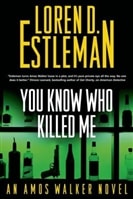 You Know Who Killed Me | Estleman, Loren D. | Signed First Edition Book