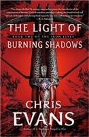 Light of Burning Shadows, The | Evans, Chris | Signed First Edition Book