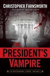 President's Vampire, The | Farnsworth, Christopher | Signed First Edition Book