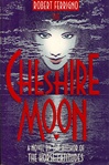 Cheshire Moon | Ferrigno, Robert | Signed First Edition Book
