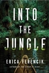 Ferencik, Erica | Into the Jungle | Signed First Edition Copy