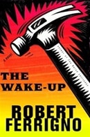 The Wake-Up by Robert Ferrigno