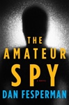Amateur Spy | Fesperman, Dan | Signed First Edition Book
