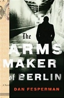 Arms Maker of Berlin, The | Fesperman, Dan | Signed First Edition Book