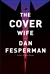 Fesperman, Dan | Cover Wife, The | Signed First Edition Book