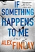 Finlay, Alex | If Something Happens to Me | Signed First Edition Book