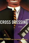 Cross Dressing | Fitzhugh, Bill | Signed First Edition Book