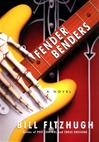 Fender Benders | Fitzhugh, Bill | Signed First Edition Book