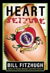 Heart Seizure | Fitzhugh, Bill | Signed First Edition Book
