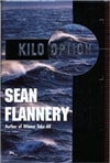 Kilo Option | Flannery, Sean (Hagberg, David) | First Edition Book
