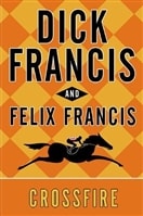 Crossfire | Francis, Dick & Francis, Felix | Signed First Edition Book