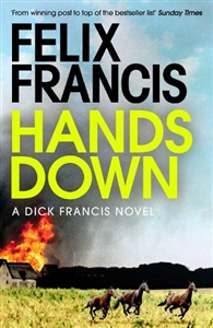 Francis, Felix | Hands Down | Signed UK First Edition Book