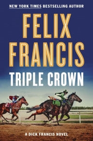 Triple Crown by Felix Francis