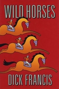 Wild Horses | Francis, Dick | First Edition Book