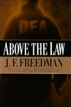 Above the Law | Freedman, J.F. | Signed First Edition Book
