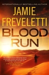 Freveletti, Jamie | Blood Run | Signed First Edition Trade Paper Book