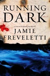 Running Dark | Freveletti, Jamie | Signed First Edition Book