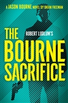 Freeman, Brian | Robert Ludlum's The Bourne Sacrifice | Signed First Edition Book