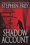 Shadow Account | Frey, Stephen | Signed First Edition Book